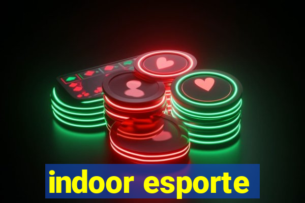 indoor esporte